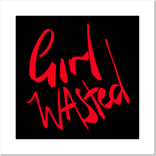 Girl Wasted Logo x Girl Wasted Posters and Art